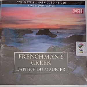 Frenchman's Creek written by Daphne Du Maurier performed by John Castle on Audio CD (Unabridged)